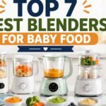 Top 7 Best Blenders for Baby Food in 2026 – Full Review