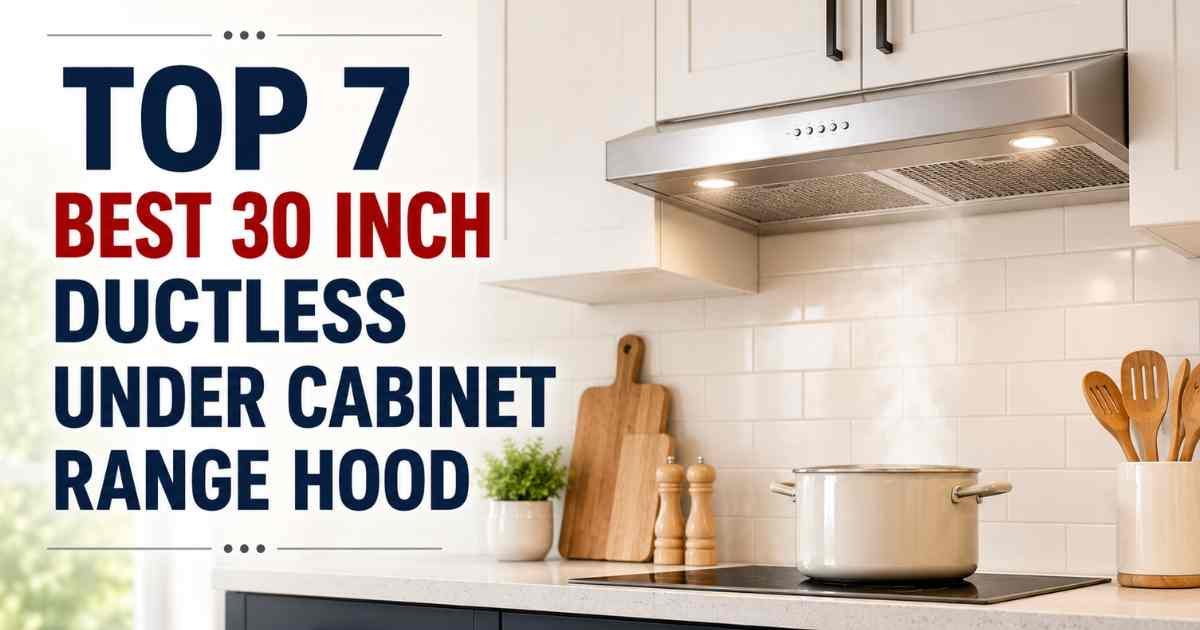 best 30 inch ductless under cabinet range hood
