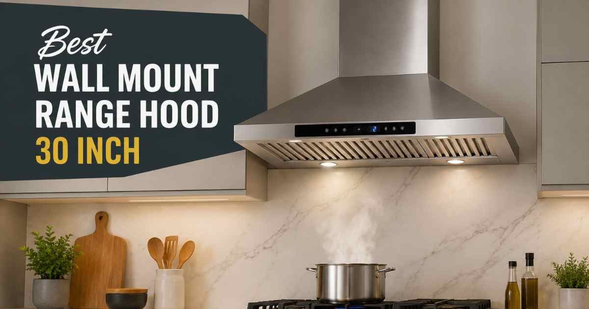 best wall mount range hood 30 inch