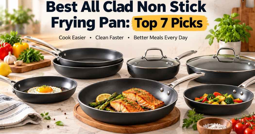 Best All Clad Non Stick Frying Pan 2026: Top 7 Picks