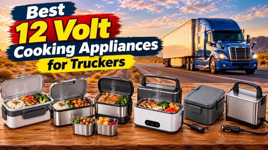 best 12 volt cooking appliances for truckers