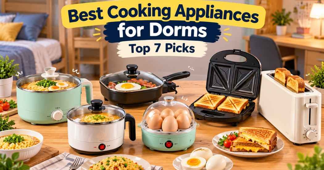 Best Cooking Appliances for Dorms in 2026: Top 7 Picks