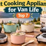 Best Cooking Appliances for Van Life 2026: Top 7
