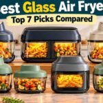 Best Glass Air Fryer: Top 7 Picks Compared in 2026