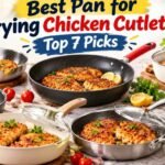 Best Pan for Frying Chicken Cutlets in 2026: Top 7